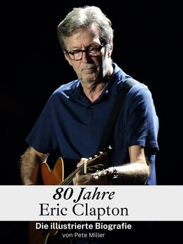 80 Jahre Eric Clapton