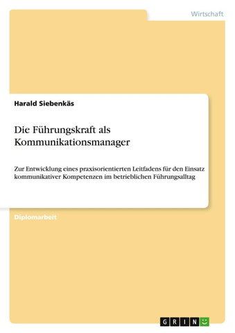 Die Führungskraft als Kommunikationsmanager