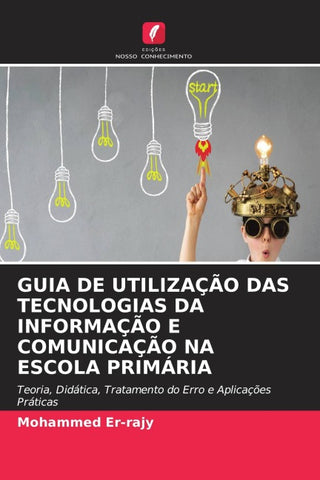 GUIA DE UTILIZAÇÃO DAS TECNOLOGIAS DA INFORMAÇÃO E COMUNICAÇÃO NA ESCOLA PRIMÁRIA
