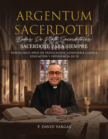 Argentum Sacerdotii (Sacerdote para Siempre)