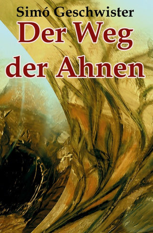 Der Weg der Ahnen