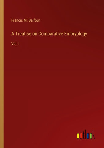 A Treatise on Comparative Embryology