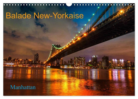 Balade New-Yorkaise, Manhattan (Calendrier mural 2027 DIN A3 vertical), CALVENDO calendrier mensuel