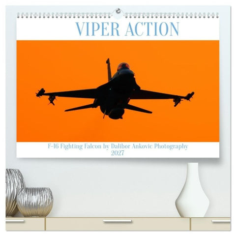 VIPER ACTION - F-16 FIGHTING FALCON (hochwertiger Premium Wandkalender 2027 DIN A2 quer), Kunstdruck in Hochglanz