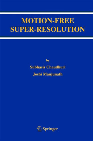 Motion-Free Super-Resolution