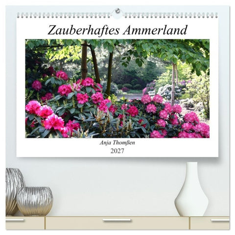 Zauberhaftes Ammerland (hochwertiger Premium Wandkalender 2027 DIN A2 quer), Kunstdruck in Hochglanz
