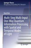 Multi-Step Multi-Input One-Way Quantum Information Processing with Spatial and Temporal Modes of Light