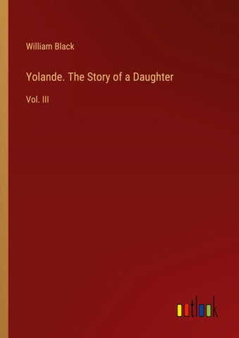 Yolande. The Story of a Daughter