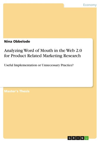 Analyzing Word of Mouth in the Web 2.0 for Product Related Marketing Research
