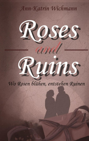 Roses and Ruins
