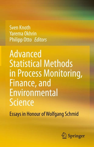 Advanced Statistical Methods in Process Monitoring, Finance, and Environmental Science