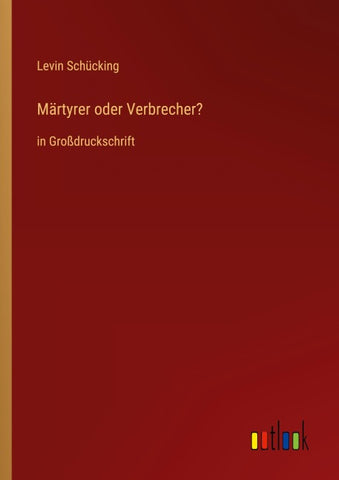 Märtyrer oder Verbrecher?