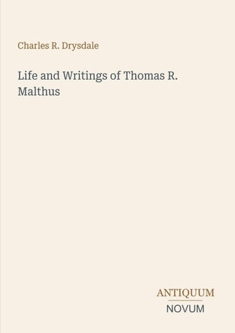Life and Writings of Thomas R. Malthus