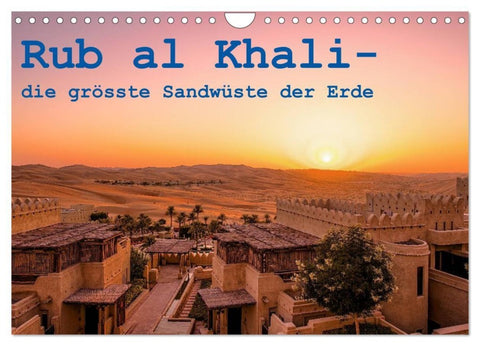 Rub al Khali - die grösste Sandwüste der Erde (Wandkalender 2027 DIN A4 quer), CALVENDO Monatskalender