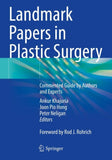 Landmark Papers in Plastic Surgery