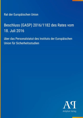 Beschluss (GASP) 2016/1182 des Rates vom 18. Juli 2016