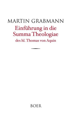 Einführung in die Summa Theologiae des hl. Thomas von Aquin