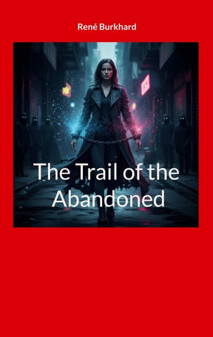 The Trail of the Abandoned