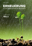 Erneuerung von innen nach außen Teil 2