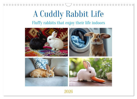 A Cuddly Rabbit Life (Wall Calendar 2026 DIN A3 landscape), CALVENDO 12 Month Wall Calendar