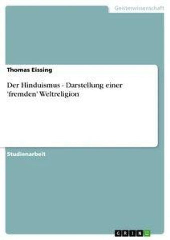 Der Hinduismus - Darstellung einer 'fremden' Weltreligion