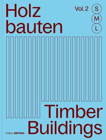 Holzbauten S, M, L / Timber Buildings S, M, L (Vol. 2)