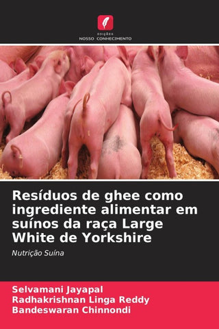 Resíduos de ghee como ingrediente alimentar em suínos da raça Large White de Yorkshire