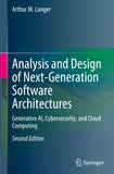 Analysis and Design of Next-Generation Software Architectures