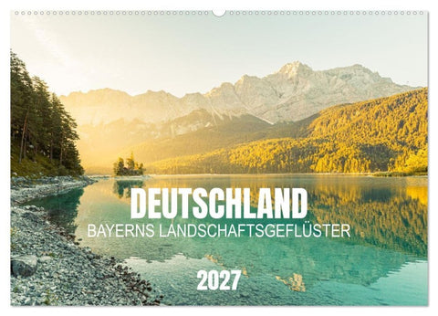 Deutschland - Bayerns Landschafts-Geflüster (Wandkalender 2027 DIN A2 quer), CALVENDO Monatskalender