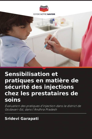 Sensibilisation et pratiques en matière de sécurité des injections chez les prestataires de soins