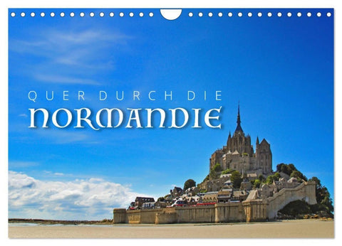 Quer durch die Normandie (Wandkalender 2027 DIN A4 quer), CALVENDO Monatskalender