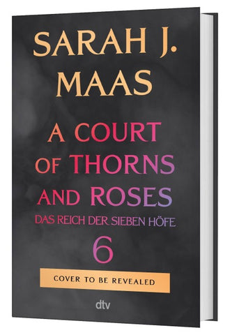 A Court of Thorns and Roses 6