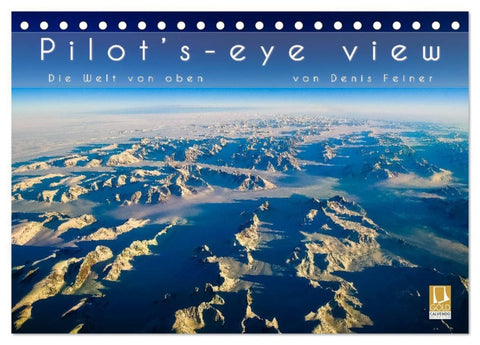 Pilot's-eye view - Die Welt von oben (Tischkalender 2027 DIN A5 quer), CALVENDO Monatskalender