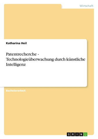 Patentrecherche - Technologieüberwachung durch künstliche Intelligenz