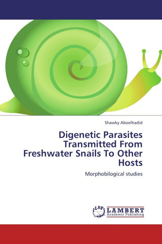 Digenetic Parasites Transmitted From Freshwater Snails To Other Hosts