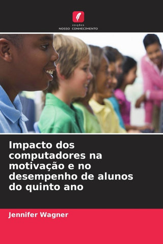Impacto dos computadores na motivação e no desempenho de alunos do quinto ano