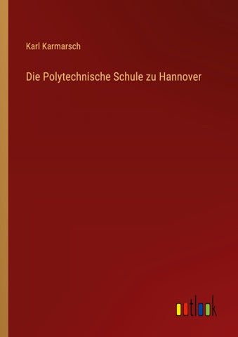 Die Polytechnische Schule zu Hannover