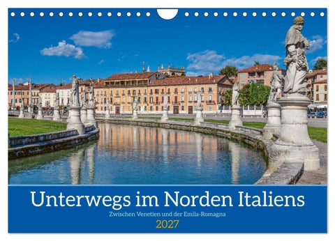 Unterwegs in Norditalien (Wandkalender 2027 DIN A4 quer), CALVENDO Monatskalender