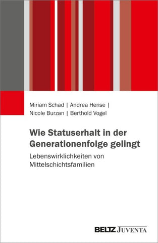 Wie Statuserhalt in der Generationenfolge gelingt