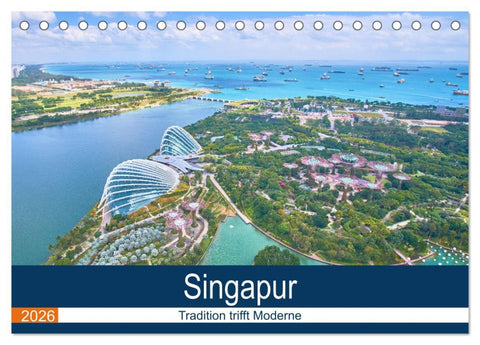 Singapur - Tradition trifft Moderne (Tischkalender 2026 DIN A5 quer), CALVENDO Monatskalender