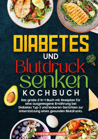 Diabetes und Blutdruck senken Kochbuch