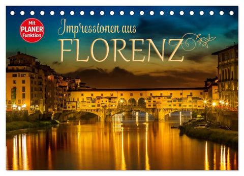 Impressionen aus FLORENZ (Tischkalender 2026 DIN A5 quer), CALVENDO Monatskalender