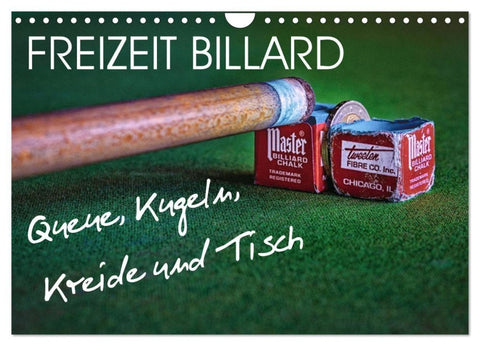 Freizeit Billard - Queue, Kugeln, Kreide und Tisch (Wandkalender 2027 DIN A4 quer), CALVENDO Monatskalender