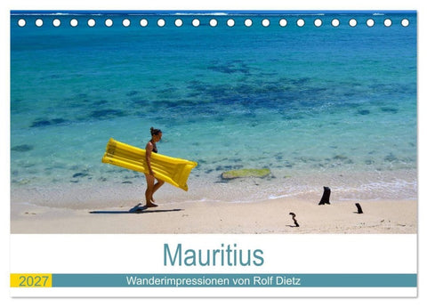 Mauritius - Wanderimpressionen von Rolf Dietz (Tischkalender 2027 DIN A5 quer), CALVENDO Monatskalender