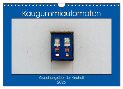 Kaugummiautomaten (Wandkalender 2026 DIN A4 quer), CALVENDO Monatskalender