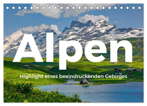 Alpen - Highlight eines beeindruckenden Gebirges (Tischkalender 2027 DIN A5 quer), CALVENDO Monatskalender