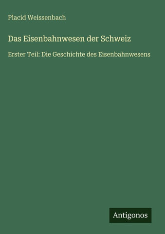 Das Eisenbahnwesen der Schweiz