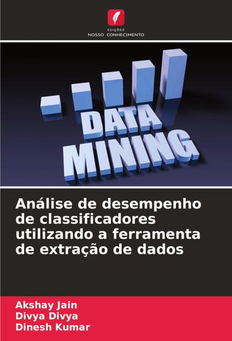 Análise de desempenho de classificadores utilizando a ferramenta de extração de dados