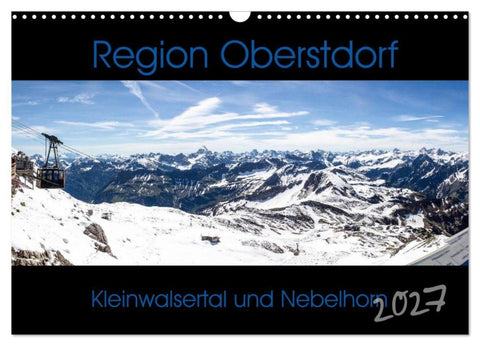 Region Oberstdorf - Kleinwalsertal und Nebelhorn (Wandkalender 2027 DIN A3 quer), CALVENDO Monatskalender