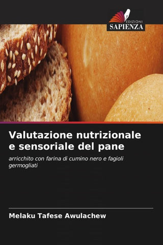 Valutazione nutrizionale e sensoriale del pane